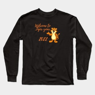 Welcome to Tiger year 2022 Long Sleeve T-Shirt